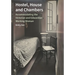 Hostel, House and Chambers: Accommodating the Victorian and Edwardian Working Woman