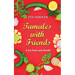 Tamales with Friends: A Christmas Celebration Of The Ladies Of Sea Foam Lane