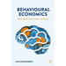 Behavioural Economics: Advanced Economic Policy and Theory