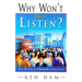 Why Won't They Listen?: The Power of Creation Evangelism