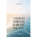 7 Steps to Achieving Work-Life Balance: A Modern Guide