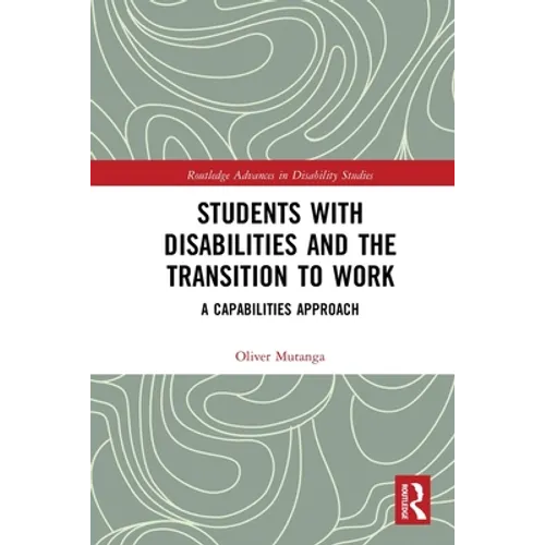 Students with Disabilities and the Transition to Work: A Capabilities Approach