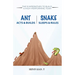 Ant Acts & Builds Snake Sleeps & Rules: The 9 Imperatives To Build A High-Performing Team