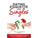 Dating Etiquette for Singles: A Family Life Handbook Volume 1