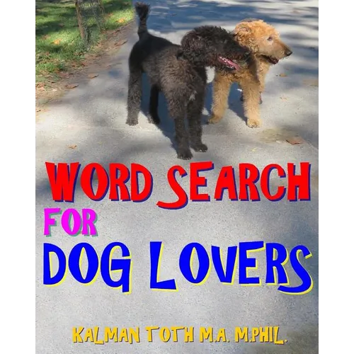 Word Search for Dog Lovers: 300 Difficult & Amazing Themed Puzzles