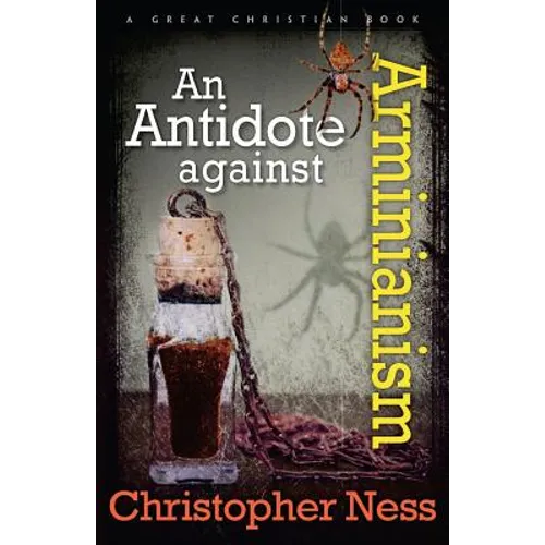 An Antidote to Arminianism