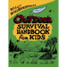 Willy Whitefeather's Outdoor Survival Handbook for Kids