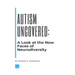 Autism Uncovered: A Look at the New Faces of Neurodiversity