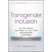 Transgender Inclusion: All the Things You Want to Ask Your Transgender Coworker But Shouldn't