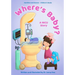 Where's Baby? A NICU Story: Hamilton and Eleanor - Children's Books