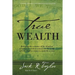 True Wealth: Releasing the Economy of the Kingdom of Heaven on Earth to Venture Into the Realm of God's Limitless Resources Available to Man