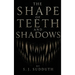 The Shape of Teeth and Shadows