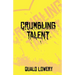 A Crumbling Talent