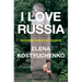 I Love Russia: Reporting from a Lost Country