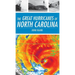 The Great Hurricanes of North Carolina