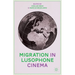 Migration in Lusophone Cinema
