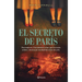 El Secreto de París (Novela Histórica) / The Paris Deception (a Historical Novel)