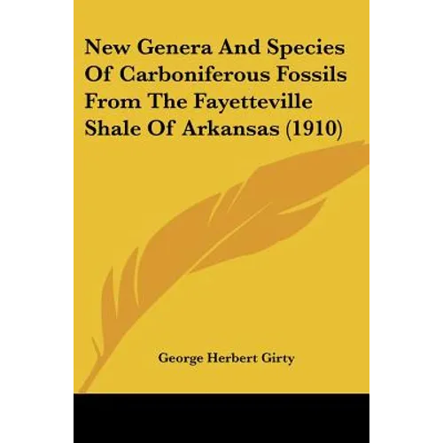 New Genera And Species Of Carboniferous Fossils From The Fayetteville Shale Of Arkansas (1910)