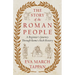 The Story of the Roman People: A Beginner's Journey Through Rome's Rich History