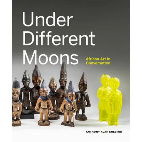 Under Different Moons: African Art in Conversation
