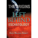 The Origins of Left Behind Eschatology