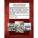 Memoir of the Life, Character, and Writings of John Adams: Read March 16, 1827, in the Capitol in the City of Washington, at the Request of the Columb