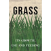 Grass - Its Growth, Use and Feeding