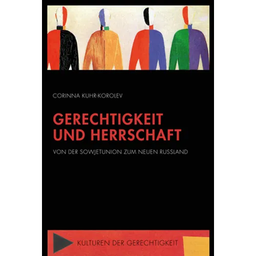Gerechtigkeit Und Herrschaft: Von Der Sowjetunion Zum Neuen Russland