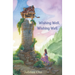 Wishing Well, Wishing Well
