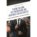 Playing the Game, Self-Presentation, and Black Male College Athletes: A Critical Understanding of the Holistic Experience