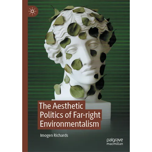 The Aesthetic Politics of Far-Right Environmentalism