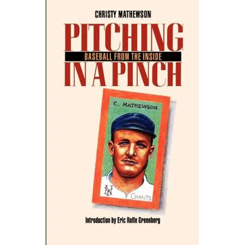 Pitching in a Pinch, Or, Baseball from the Inside