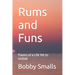 Rums and Funs: Poems of a Life Yet to Unfold