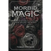 Morbid Magic: Death Spirituality and Culture from Around the World
