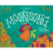 Moonsong: A Musical Tale of Magical Friendships