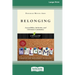 Belonging: Accessibility, Inclusion, and Christian Community [Standard Large Print 16 Pt Edition]
