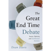 The Great End Time Debate: Issues, Options, and Amillennial Answers
