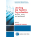 Leading The Positive Organization: Actions, Tools, and Processes