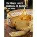 The Cheese Lover's Cookbook: 50 Recipes
