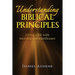 Understanding Biblical Principles: Living A Life With Meaning And Significance