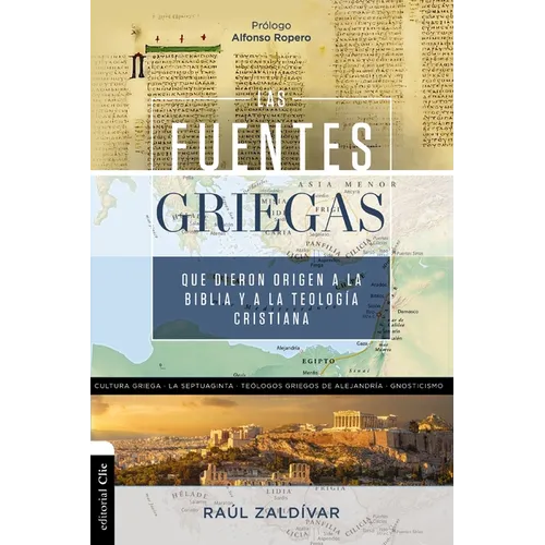 La fuentes griegas que dieron origen a la Biblia y a la teolog��a cristiana Softcover Greek Sources That Gave Origin To The Bible And Ch