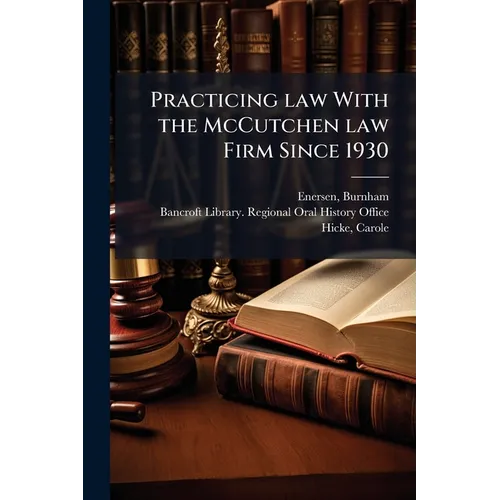 Practicing law With the McCutchen law Firm Since 1930