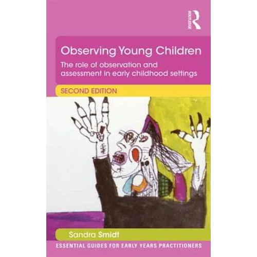 Observing Young Children: The Role of Observation and Assessment in Early Childhood Settings