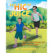 "Hic" Juice: The Adventures of Mike and Cabe