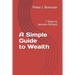 A Simple Guide to Wealth: 7 Steps to become Rich(er)