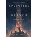 Splinters of Heaven