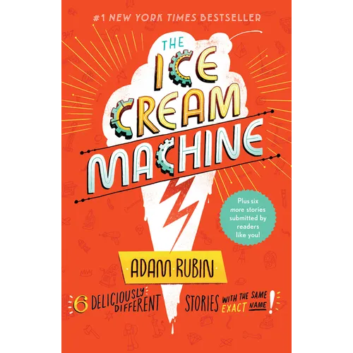 The Ice Cream Machine: 6 Deliciously Different Stories with the Same Exact Name!