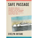 Safe Passage: The Untold Story of Diplomatic Intrigue, Betrayal, and the Exchange of American and Japanese Civilians by Sea During World War II