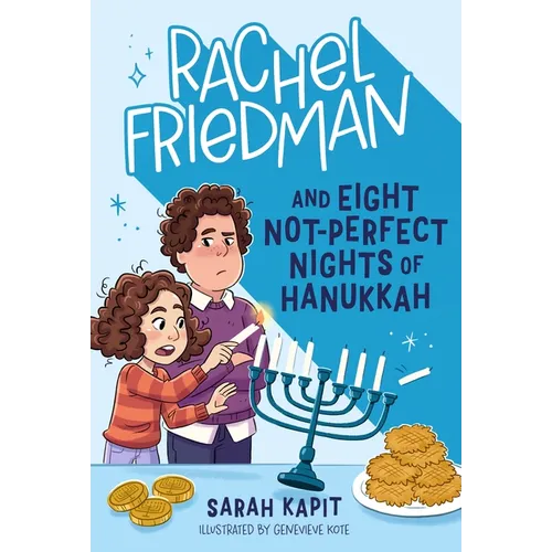 Rachel Friedman and Eight Not-Perfect Nights of Hanukkah