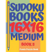 Sudoku Books 16 x 16 - Medium - Book 5: Sudoku Books For Adults - Brain Games For Adults - Logic Games For Adults